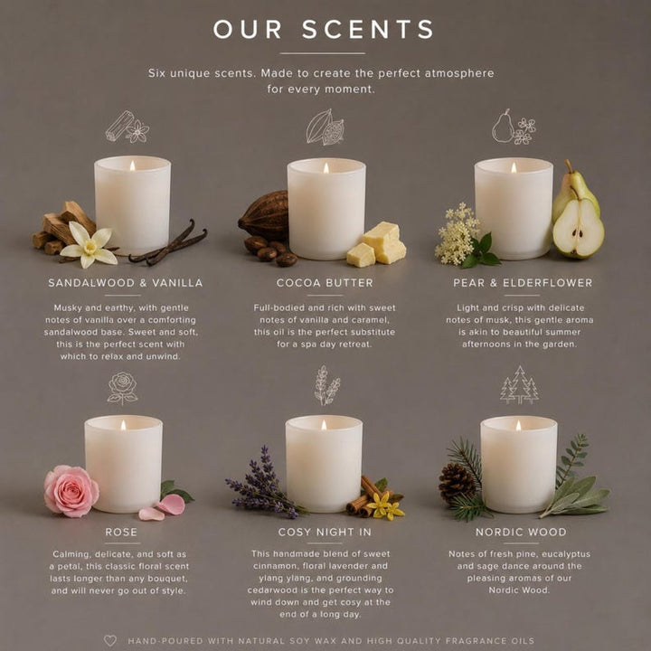Scent range - Sandalwood & Vanilla, Cocoa Butter, Pear & Elderflower, Rose, Cosy Night In, Nordic Wood